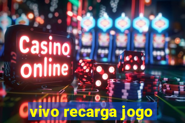 vivo recarga jogo